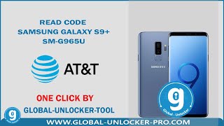 Read Code Samsung Galaxy S9 SM-G965U AT&T By global Unlocker Pro