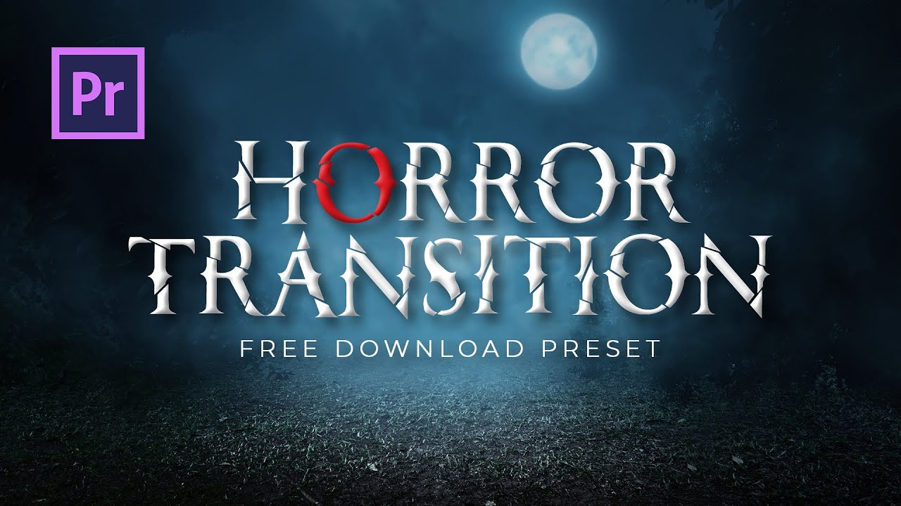 Free Dark Horror Transition Preset Premiere Pro YouTube free-dark-horror-transition-preset-premiere-pro-youtube
