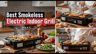 TOP 5 Best Smokeless Electric Indoor Grill 2026 | The Secret To Perfect Grilled Food Without Smoke