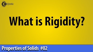 What is Rigidity - Properties Of Solid - Basic Physics
