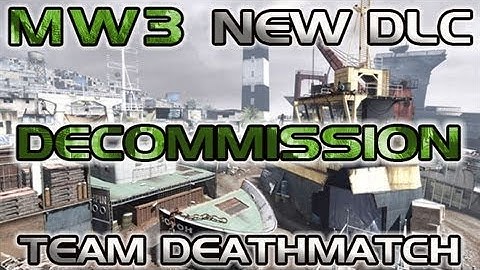 MW3 New DLC Map Decommission & Channel Update