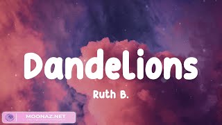Ruth B. - Dandelions (Lyrics) | Ed Sheeran, Justin Bieber,... (MIX LYRICS)