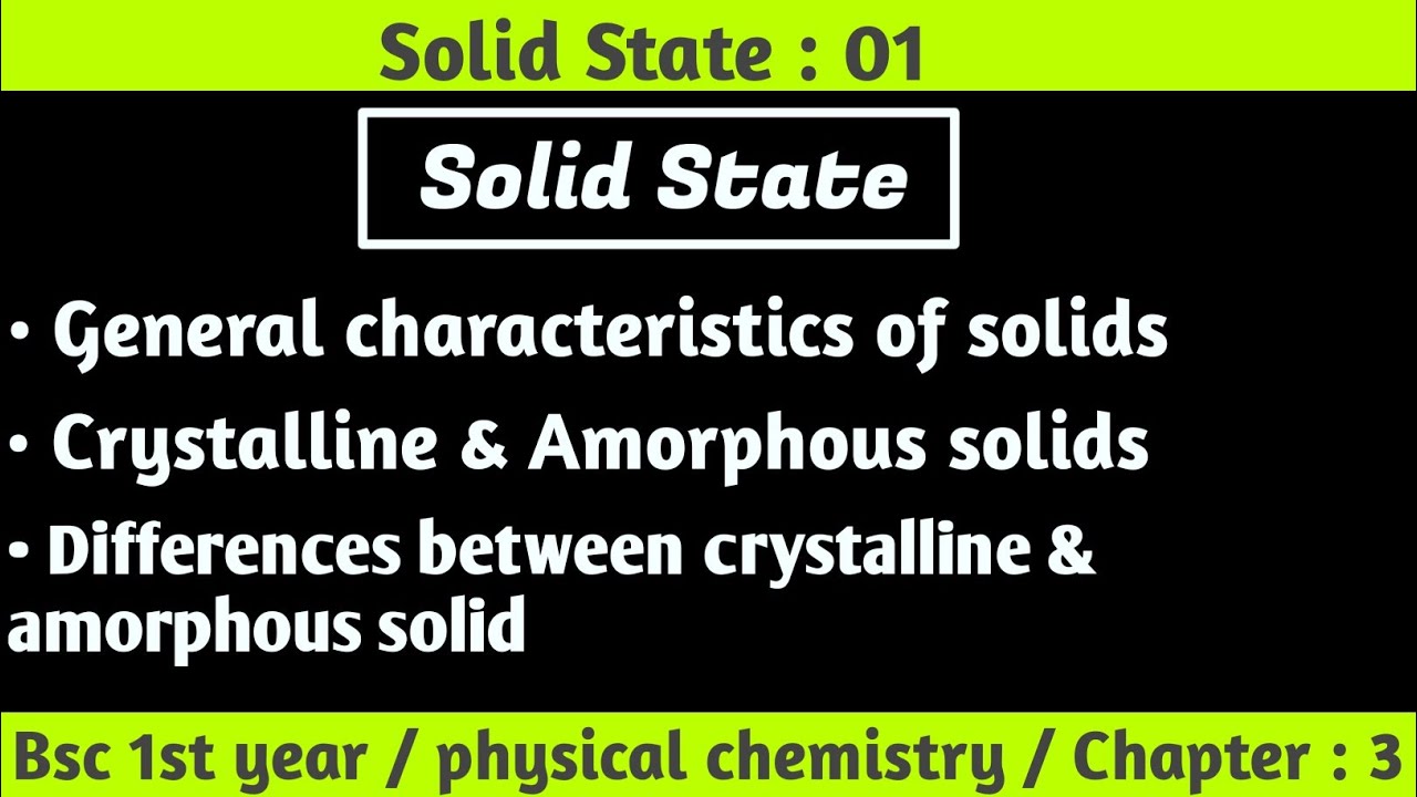 Solid state | Crystalline & Amorphous solids & differences | Bsc 1st ...