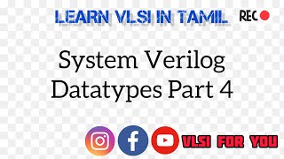 Datatypes in System Verilog - Part 4 |  Structure and Union Datatype | SV#5 | Learn VLSI in Tamil