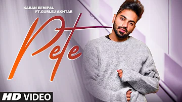 Pete (Full Song) Karan Benipal, Gurlej Akhtar | Beat Boi Deep | Duggah Wala Gill | Punjabi Song 2020