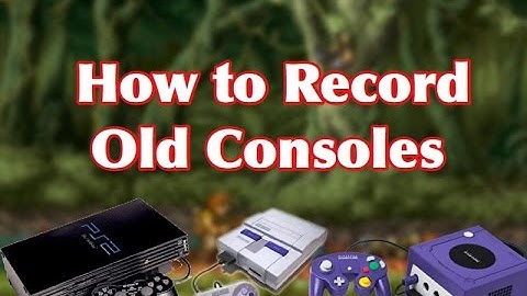 How to record ps2,Gamecube,snes,ps1, Easy good quality