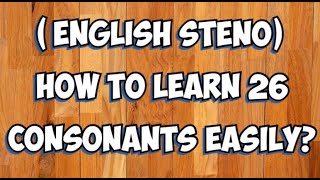 HoW to Learn 26 Consonants Easily? || English Steno ||