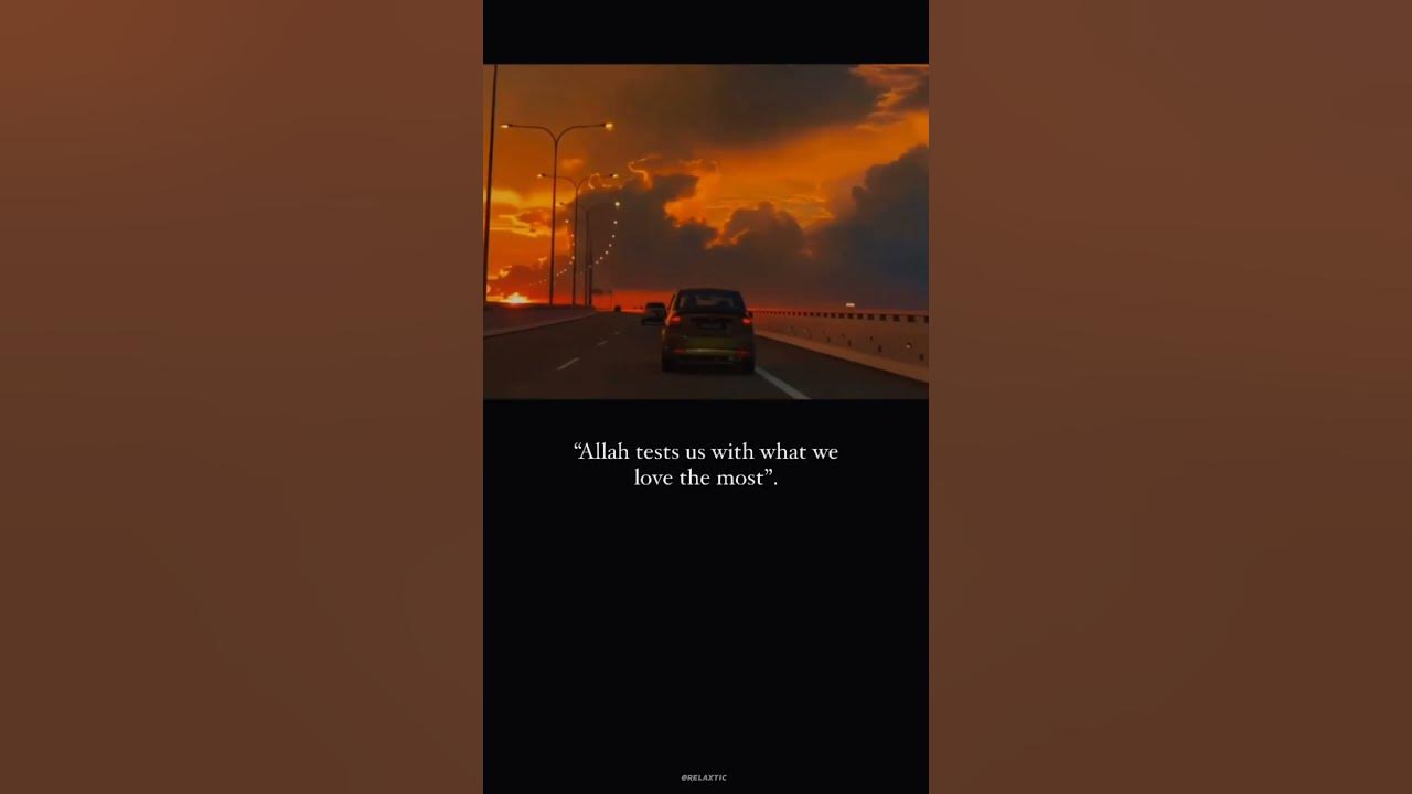 allah-tests-us-with-what-we-love-the-most-shorts-youtubeshorts