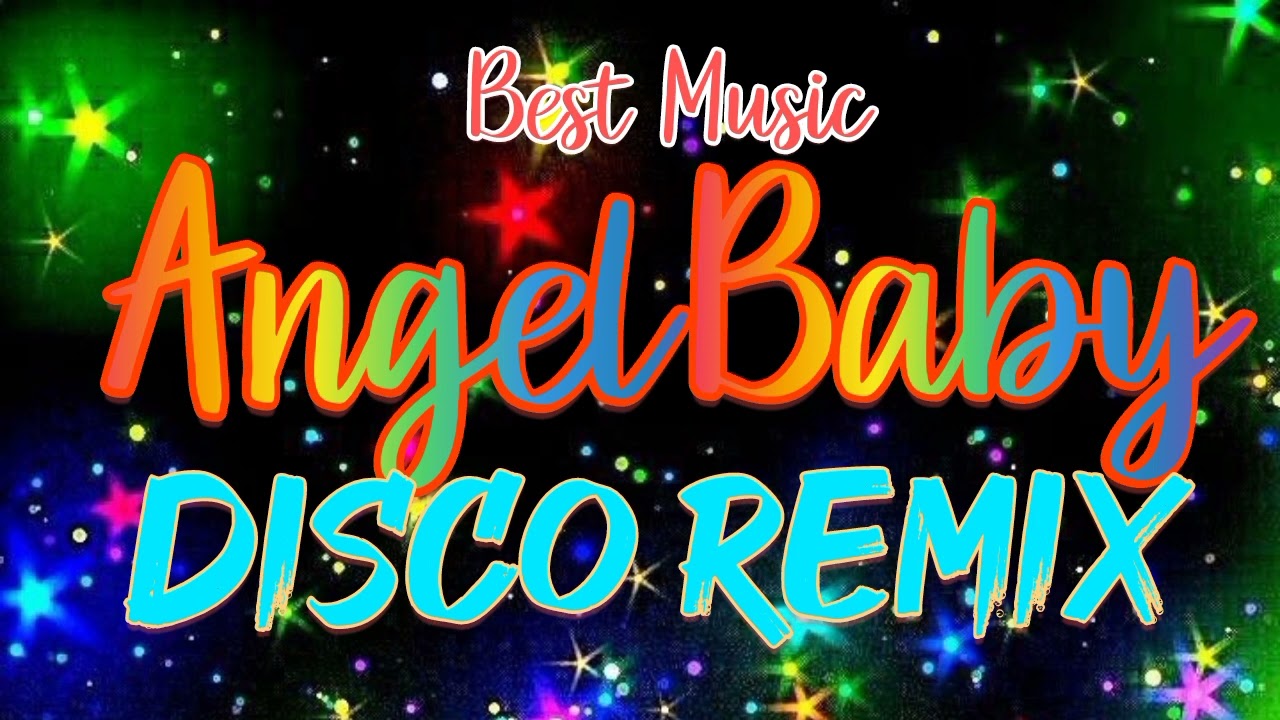 Angel Baby Disco Remix Music