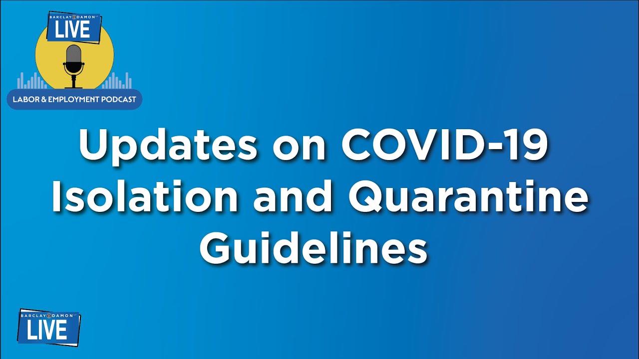 Updates on COVID-19 Isolation and Quarantine Guidelines, Featuring ...