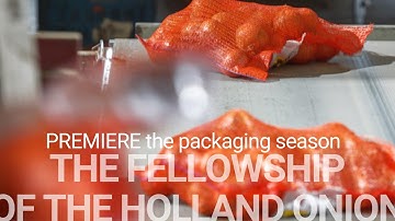 The Fellowship of the Holland Onion - part 6 (The Packaging Season)