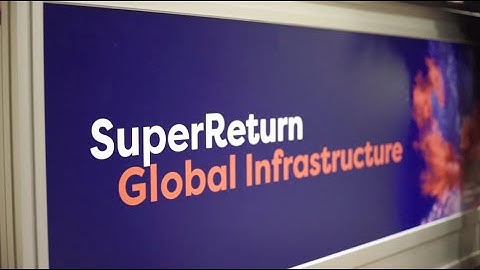 The best of SuperReturn Global Infrastructure 2019