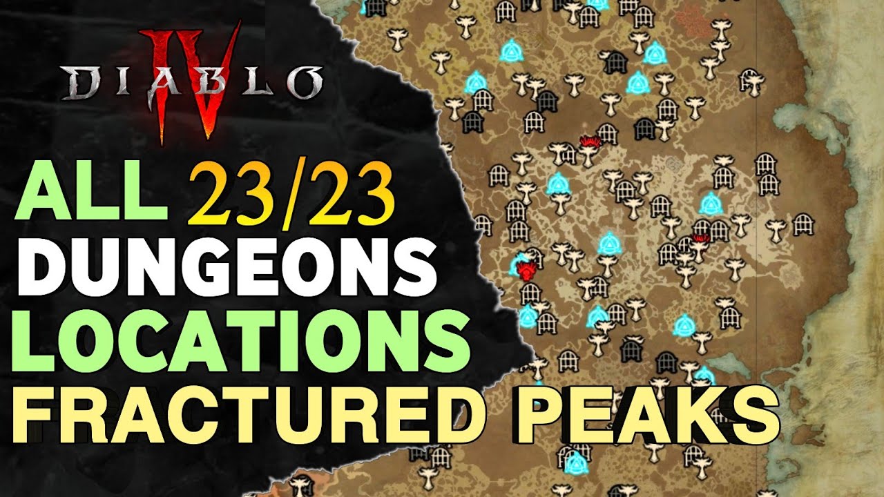 All 23 Fractured Peaks Dungeons Locations Diablo 4 All Dungeons