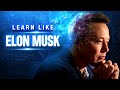 How Elon Musk Learns 10X Faster Than Anyone