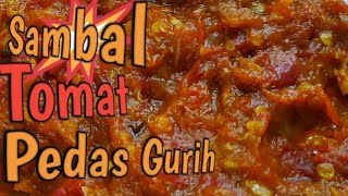 Cara Membuat Sambal Tomat Pedas Gurih - Resep Sambal Tomat Pedas Gurih