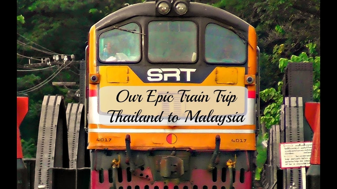 travel to thailand from malaysia by train