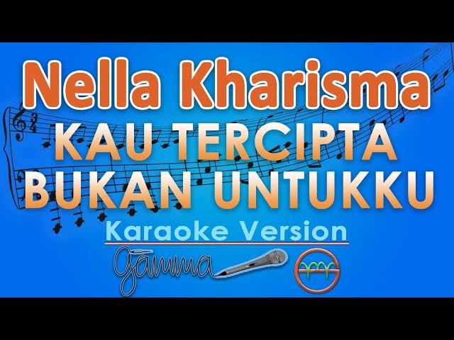 Nella Kharisma - Kau Tercipta Bukan Untukku KOPLO (Karaoke) | GMusic class=