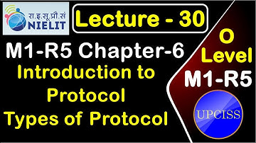 O Level M1 R5 Chapter 6 | What is Protocol types of Protocol | in Hindi | Lecture 30