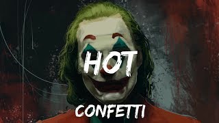 Confetti - Hot (LYRICS)
