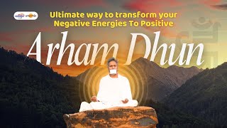 Arham Dhun Chant - Ultimate Way To Transform Your Negative Energies To Positive Rishi Praveen