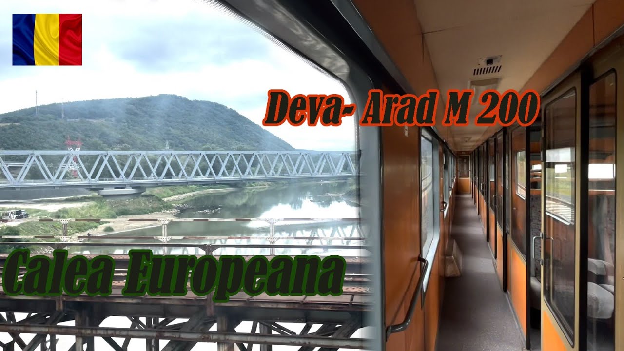 DEVA- ARAD CALATORIE PE MAGISTRALA EUROPEANA 200