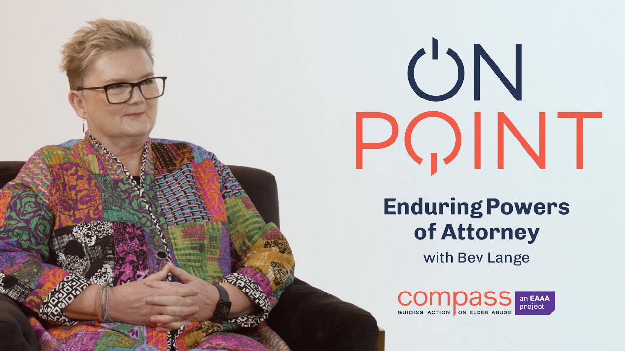 Interview: Enduring Powers of Attorney with Bev Lange, Elder Abuse Action Australia (EAAA)