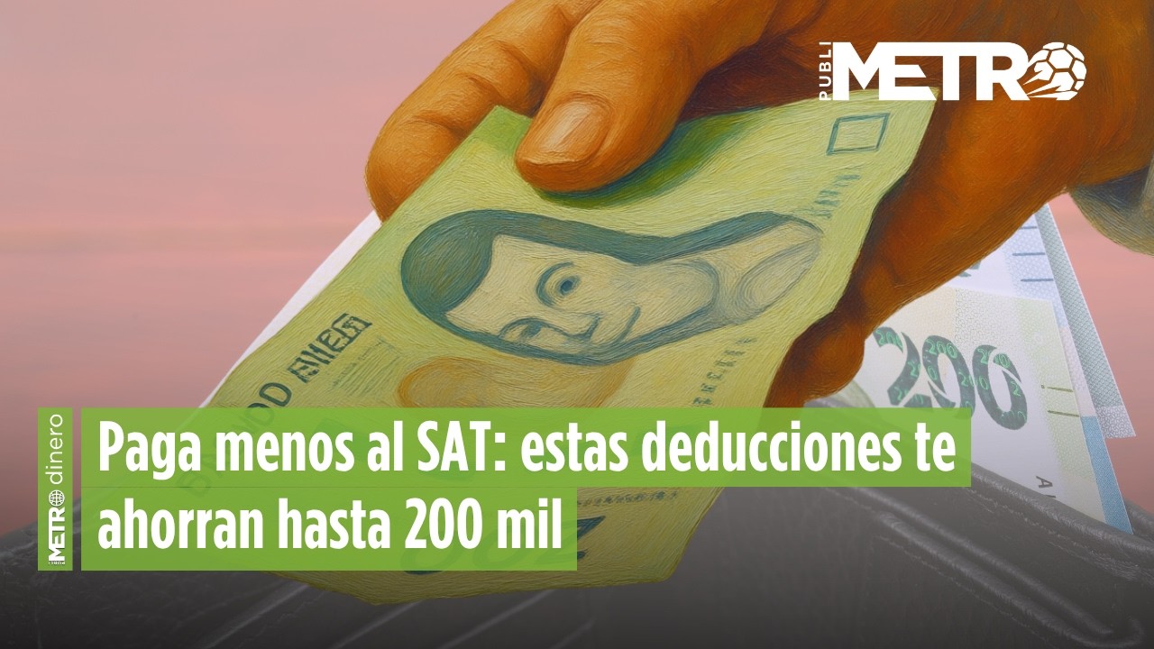 Deducciones Personales 2026: ¿Qué gastos son deducibles para el SAT ...