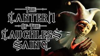 It's Like Skyrim But Broken. (The Lantern of the Laughless Saint)