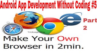 Create Your Own Android Web Browser In 5 Min part 1||Android App Development Without coding #4||