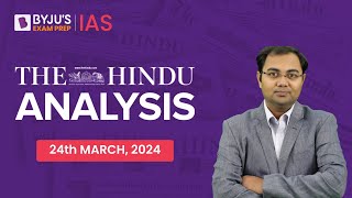 The Hindu Newspaper Analysis | 24th March 2024 | Current Affairs Today | UPSC Editorial Analysis