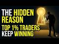 The Hidden Reason Top 1% Traders Keep Winning