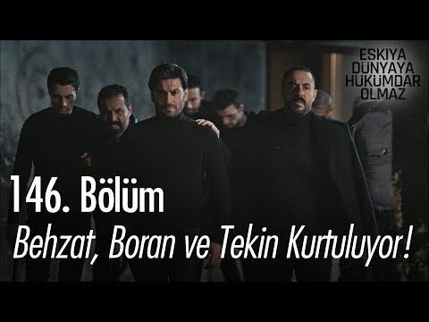 Behzat, Boran ve Tekin kurtuluyor! - Eşkıya Dünyaya Hükümdar Olmaz 146. Bölüm