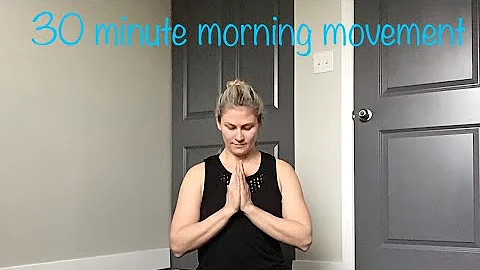 30 minute morning movement