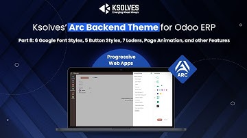 Odoo Arc Backend Theme, Part-8: 6 Google Font Styles and other features by Ksolves