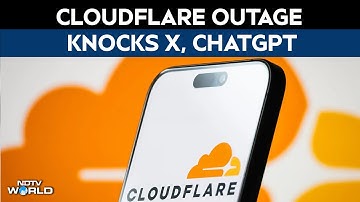 Cloudfare Outage | Cloudflare Restores Services After Outage Knocks X, ChatGPT Offline