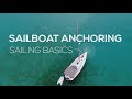 How to sail anchoring how to  sailing basics series