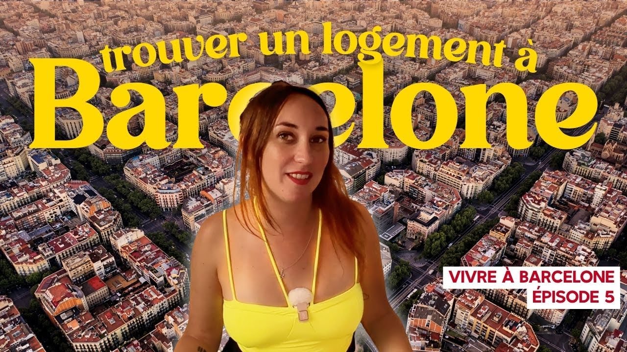 Trouver un logement à Barcelone : quartiers, prix, arnaques à éviter