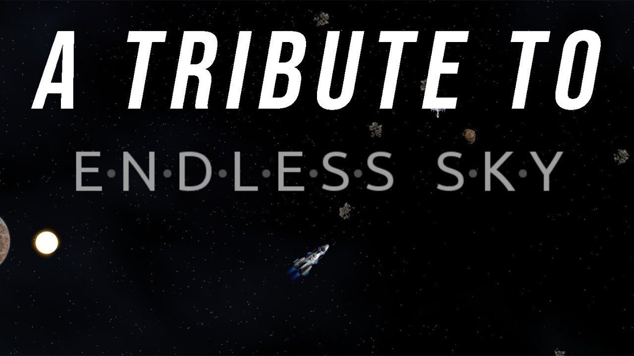 A Tribute to Endless Sky YouTube