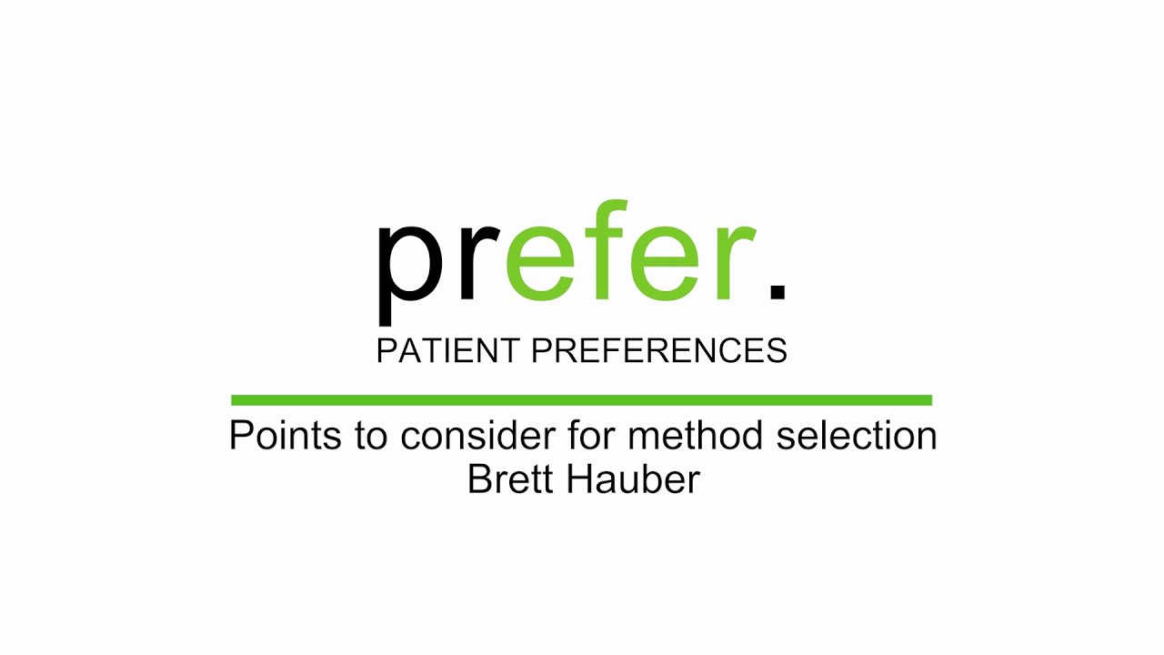 Points to consider for method selection - Brett Hauber | PREFER webinar