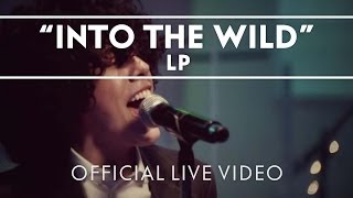 Смотреть клип Lp - Into The Wild (Live)