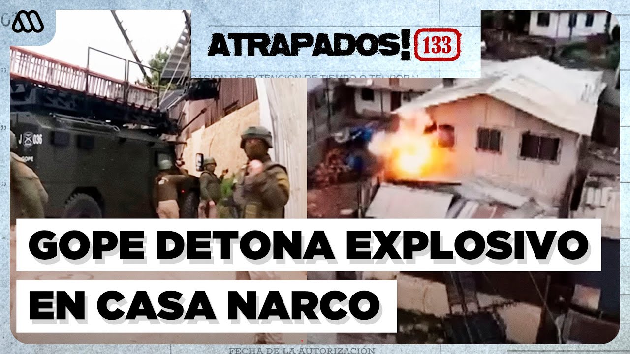 Atrapados! 133 | Intenso operativo de GOPE en Melipilla: Carabineros detona explosivo en vivienda