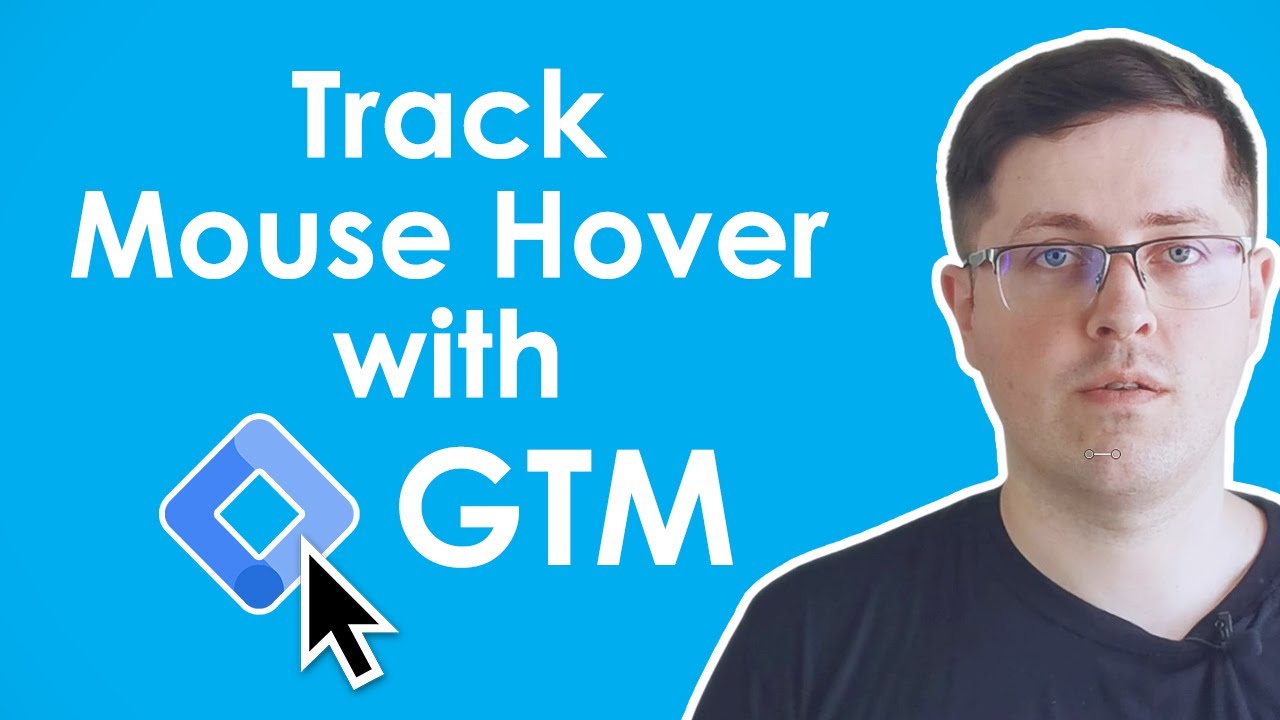 Mouse Hover Tracking with Google Tag Manager and Google Analytics