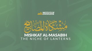 Journey Through Mishkat al-Masabih: Exploring Prophetic Wisdom | Lesson 98 | Hadith 1626-1633