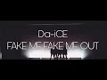 Da-iCE『  FAKE ME FAKE ME OUT  』踊ってみた