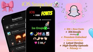 iOS Snapchat | iOS Emojis Working | iOS Fonts | Ghost Mode