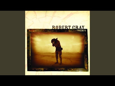 Robert Cray - It Doesn't Show