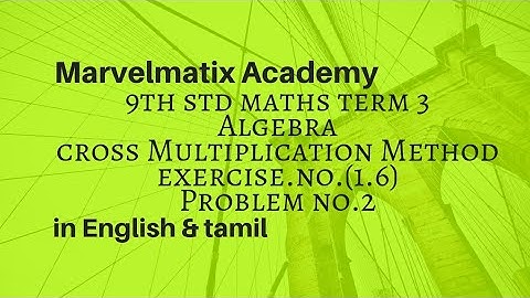 9th std maths 3rd term Algebra exercise no.(1.6) problem no.2 by Cross Multiplication Method