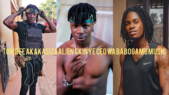 TOM DEE AKAKASIZA ALIEN SKIN YE CEO WA BABOGAMU MUSIC FUL STORY TOSUBWA