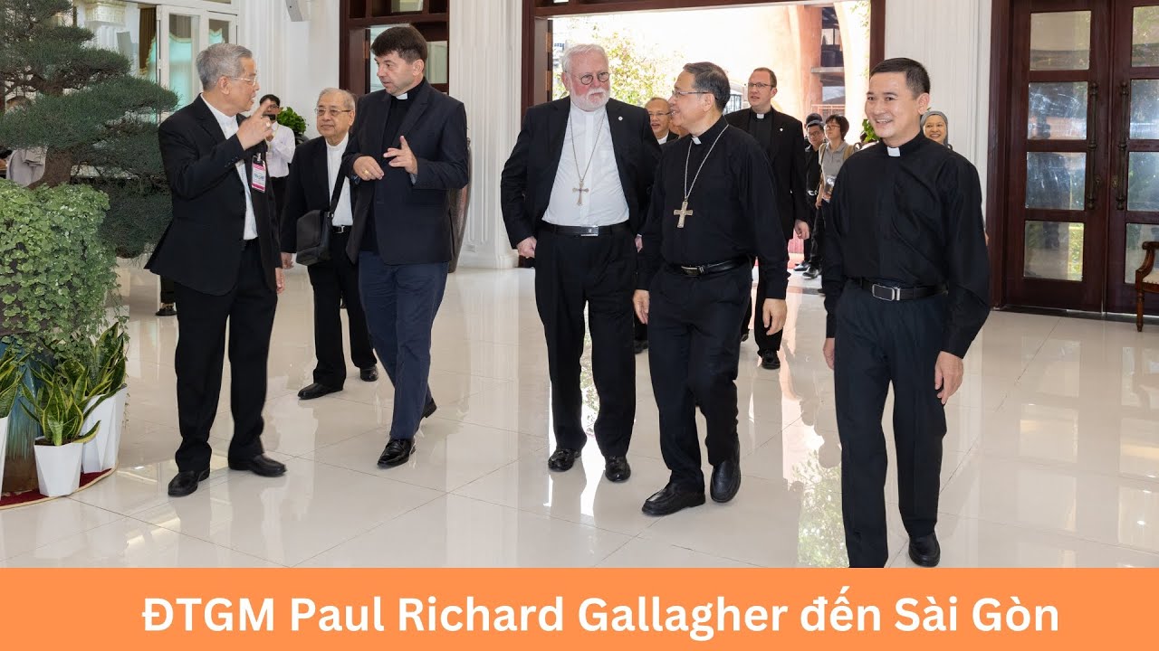 Đức Tổng Giám Mục Paul Richard Gallagher, Bộ trưởng Ngoại giao Toà Thánh, đến Tổng Giáo phận Sàigòn