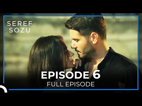 Seref Sozu Episode 6